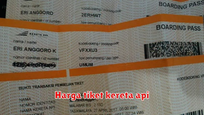 Harga Tiket Kereta Api: Cara Memilih Tiket yang Tepat dan Hemat