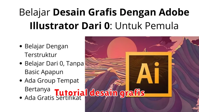 Panduan Lengkap Tutorial Desain Grafis: Dari Pemula Sampai Mahir